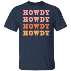 Howdy Howdy shirt $19.95 redirect08042021050801 1