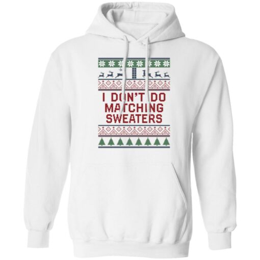 I don’t do matching sweaters Christmas sweater $19.95 redirect08052021060822 7