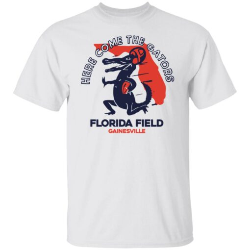Here come the gators Florida field shirt $19.95 redirect08062021230814