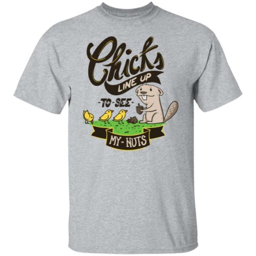 Chicks line up to see my nuts shirt $19.95 redirect08062021230831 1