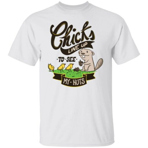 Chicks line up to see my nuts shirt $19.95 redirect08062021230831