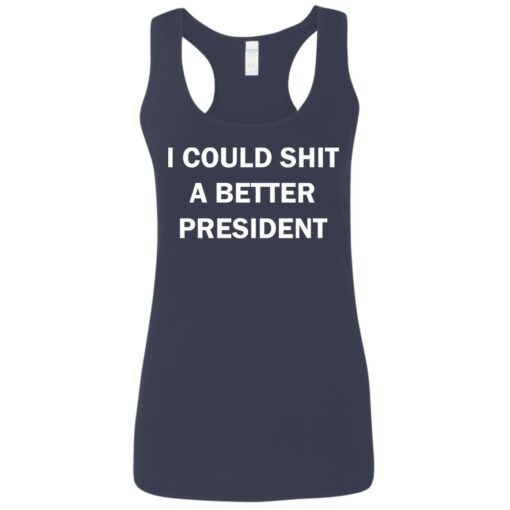 I could shit a better president shirt $19.95 redirect08072021030826 5