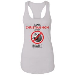 I am a Christian Mom against Bigweld shirt $19.95 redirect08082021040807 1