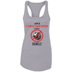 I am a Christian Mom against Bigweld shirt $19.95 redirect08082021040807 2