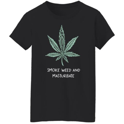 Smoke weed and masturbate shirt $19.95 redirect08082021050800 2