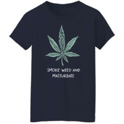 Smoke weed and masturbate shirt $19.95 redirect08082021050800 3