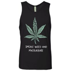 Smoke weed and masturbate shirt $19.95 redirect08082021050800 6