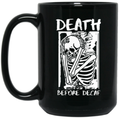 Skeleton death before decaf mug $15.99 redirect08092021030814 1