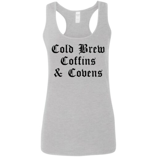 Cold brew coffins and covens shirt $19.95 redirect08092021050838 5