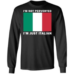 I'm not perverted just Italian shirt $19.95 redirect08112021120826 4