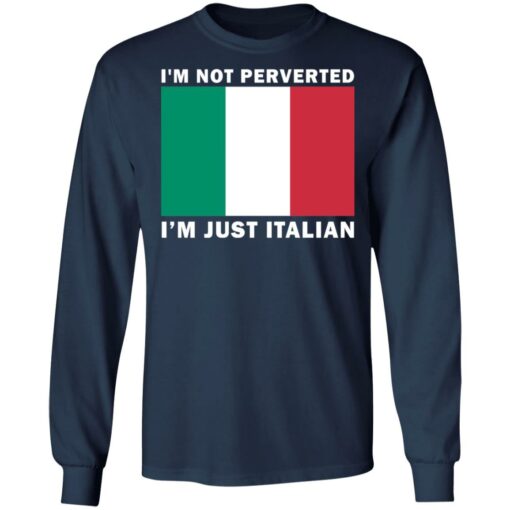 I'm not perverted just Italian shirt $19.95 redirect08112021120826 5