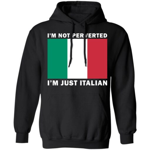 I'm not perverted just Italian shirt $19.95 redirect08112021120826 6