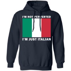 I'm not perverted just Italian shirt $19.95 redirect08112021120826 7
