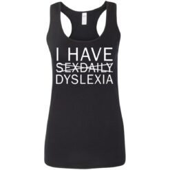 I have sexdaily dyslexia shirt $19.95 redirect08112021210836 4