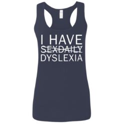 I have sexdaily dyslexia shirt $19.95 redirect08112021210836 5