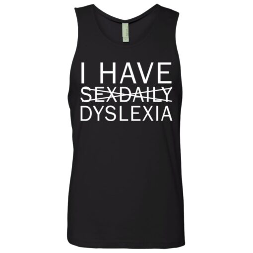 I have sexdaily dyslexia shirt $19.95 redirect08112021210836 6