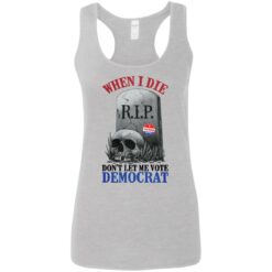 Skull when I die don't let me vote democrat shirt $19.95 redirect08122021000847 5