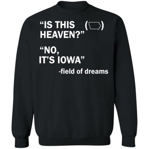 Field of dreams is this heaven shirt $19.95 redirect08132021020854 8