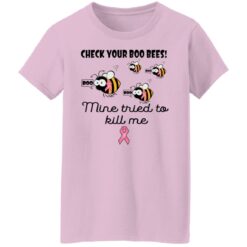Check your boo bees nine tried to kill me shirt $19.95 redirect08182021000831 3
