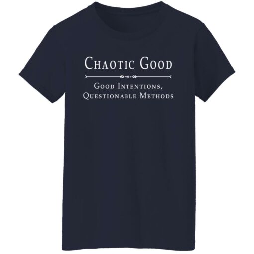 Chaotic good good intentions questionable methods shirt $19.95 redirect08232021040832 3