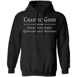 Chaotic good good intentions questionable methods shirt $19.95 redirect08232021040832 6