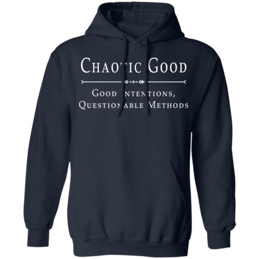 Chaotic good good intentions questionable methods shirt $19.95 redirect08232021040832 7