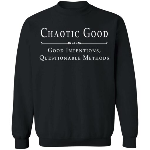 Chaotic good good intentions questionable methods shirt $19.95 redirect08232021040832 8