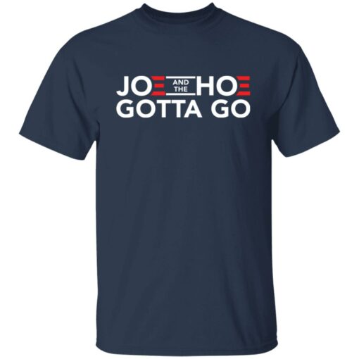 Joe and the hoe gotta go shirt $19.95 redirect09012021000938 1