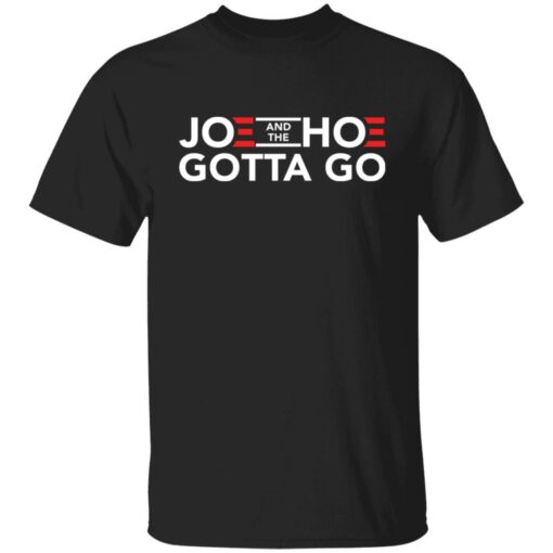 Joe and the hoe gotta go shirt $19.95 redirect09012021000938