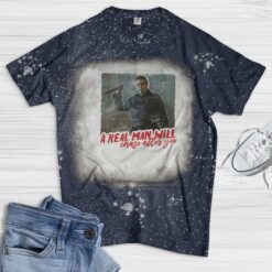 Michael Myers a real man will chase after you Bleached shirt $19.95 navy 3
