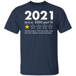 2021 aka 2020 part II terrible sequel shirt $19.95 redirect09042021230901 1