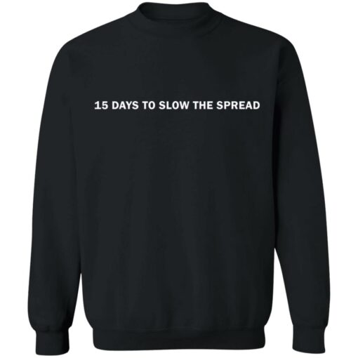 15 days to slow the spread shirt $19.95 redirect09102021120910 8