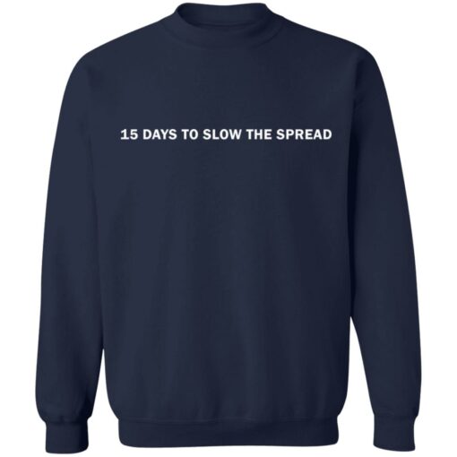 15 days to slow the spread shirt $19.95 redirect09102021120910 9