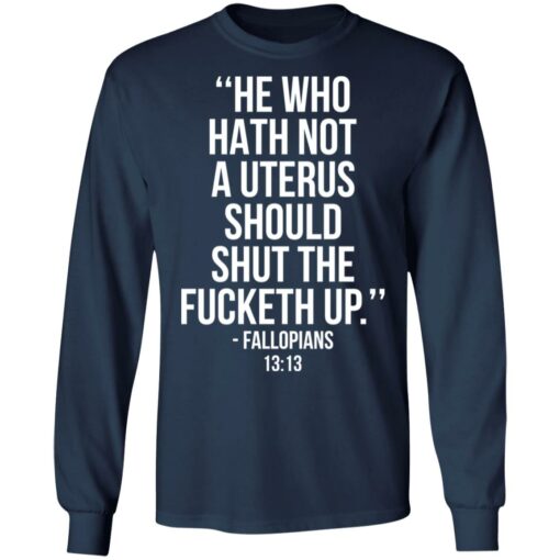 He who hath not a uterus should shut the f*cketh up shirt $19.95 redirect09222021230945 1