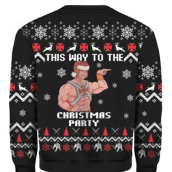 Heman this way the to the Christmas party Christmas sweater $29.95 2k45u7t8p5h1geisf53k3v7dmk APCS colorful back