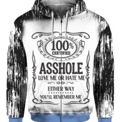 100 certified asshole love me or hate me 3D shirt $25.95 Bj0pbciRSov9PhE4 rbt8geyylyd8s front