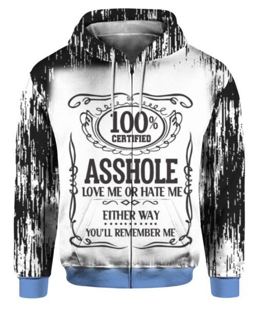 100 certified asshole love me or hate me 3D shirt $25.95 Bj0pbciRSov9PhE4 rbt8geyylyd8s front