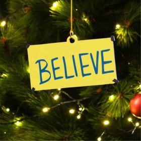 Believe Sign Christmas Ornament