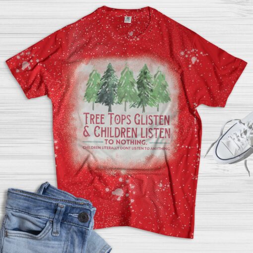 Tree tops glisten and children listen to nothing bleached shirt $19.95 red 1