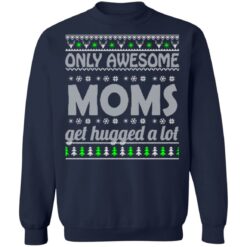 Only awesome moms get hugged a lot Christmas sweater $19.95 redirect10072021031021 6