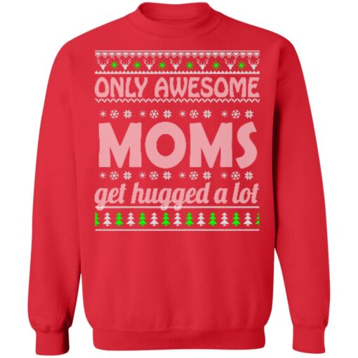 Only awesome moms get hugged a lot Christmas sweater $19.95 redirect10072021031021 7