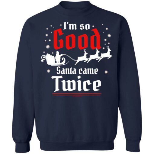 I'm so good santa came twice Christmas sweater $19.95 redirect10072021051028 10