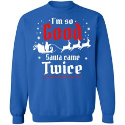 I'm so good santa came twice Christmas sweater $19.95 redirect10072021051028 12