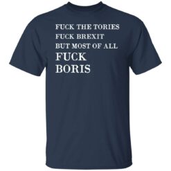 F*ck the Tories f*ck Brexit f*ck Boris shirt $19.95 redirect10082021091032 7