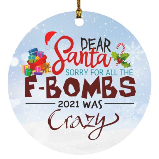 Dear Santa sorry for all the F bombs 2021 was crazy ornament
