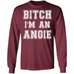 Bitch I’m an angie shirt $19.95 redirect10102021231030