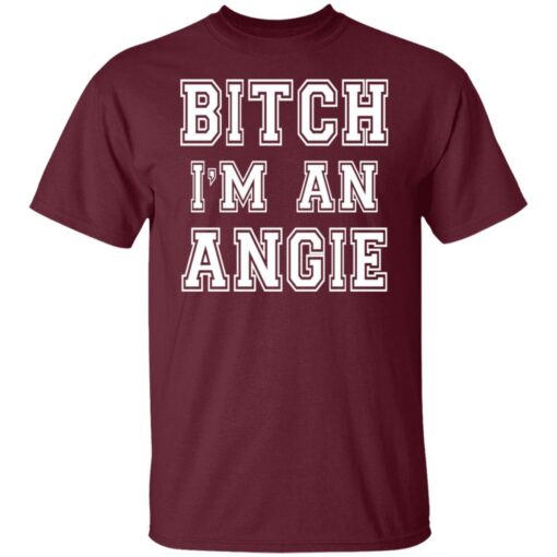 Bitch I’m an angie shirt $19.95 redirect10102021231030 6