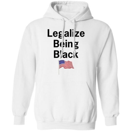 Legalize being black shirt $19.95 redirect10112021021025 3