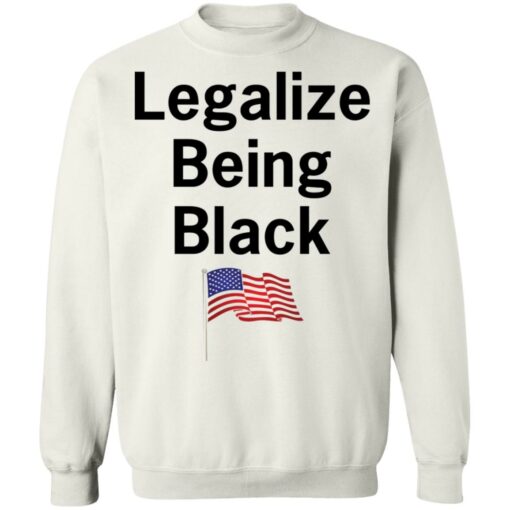 Legalize being black shirt $19.95 redirect10112021021025 5