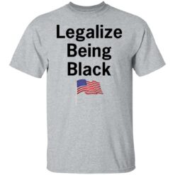 Legalize being black shirt $19.95 redirect10112021021025 7